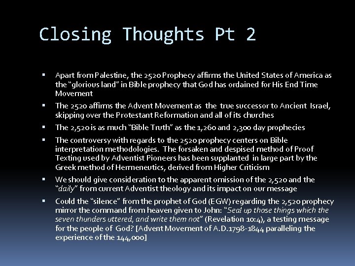 Closing Thoughts Pt 2 Apart from Palestine, the 2520 Prophecy affirms the United States