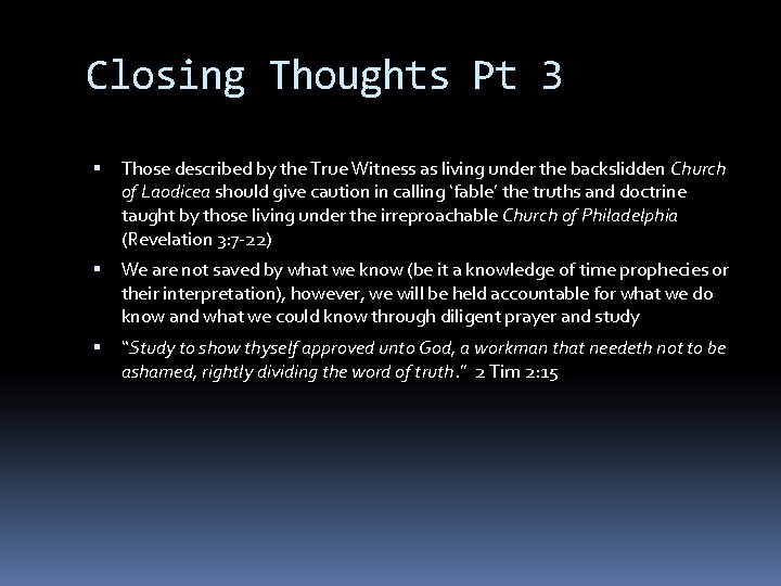 Closing Thoughts Pt 3 Those described by the True Witness as living under the