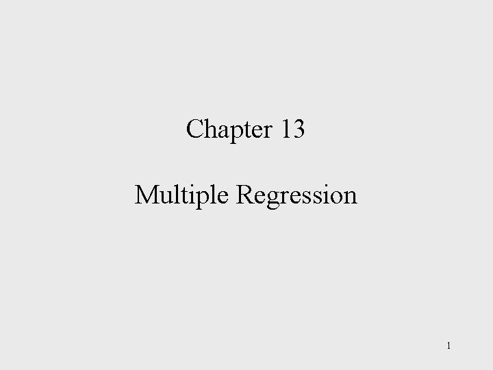 Chapter 13 Multiple Regression 1 