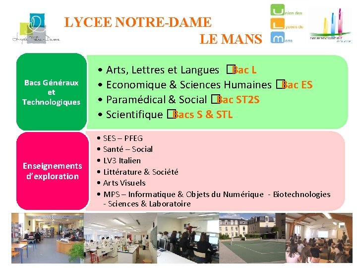 LYCEE NOTRE-DAME LE MANS Bacs Généraux et Technologiques • Arts, Lettres et Langues �Bac