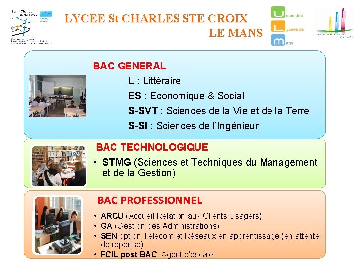 LYCEE St CHARLES STE CROIX LE MANS BAC GENERAL L : Littéraire ES :