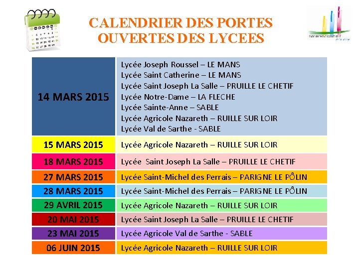 CALENDRIER DES PORTES OUVERTES DES LYCEES 14 MARS 2015 Lycée Joseph Roussel – LE