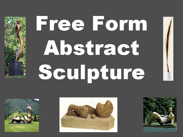 Free Form Abstract Sculpture 