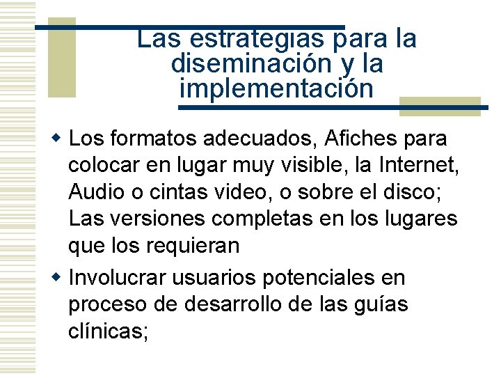 Las estrategias para la diseminación y la implementación w Los formatos adecuados, Afiches para