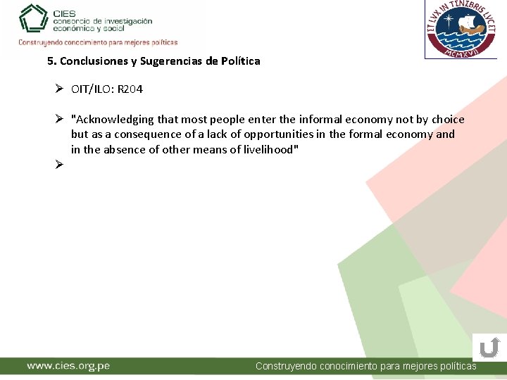 5. Conclusiones y Sugerencias de Política Ø OIT/ILO: R 204 Ø "Acknowledging that most 5. Conclusiones y Sugerencias de Política Ø OIT/ILO: R 204 Ø "Acknowledging that most