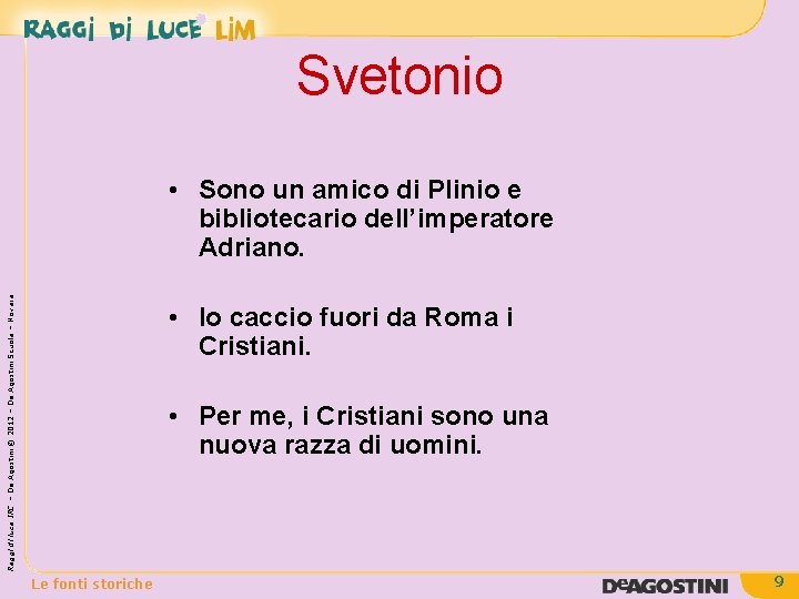 Svetonio Raggi di luce IRC – De Agostini © 2012 – De Agostini Scuola