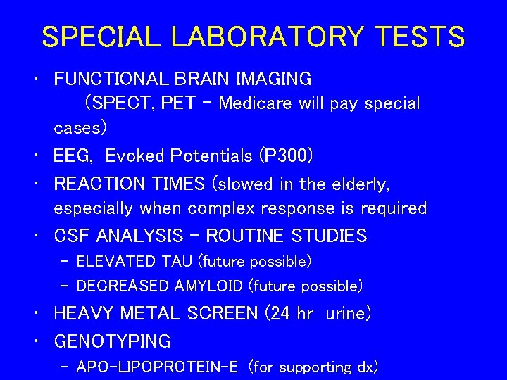 SPECIAL LABORATORY TESTS • FUNCTIONAL BRAIN IMAGING (SPECT, PET – Medicare will pay special SPECIAL LABORATORY TESTS • FUNCTIONAL BRAIN IMAGING (SPECT, PET – Medicare will pay special