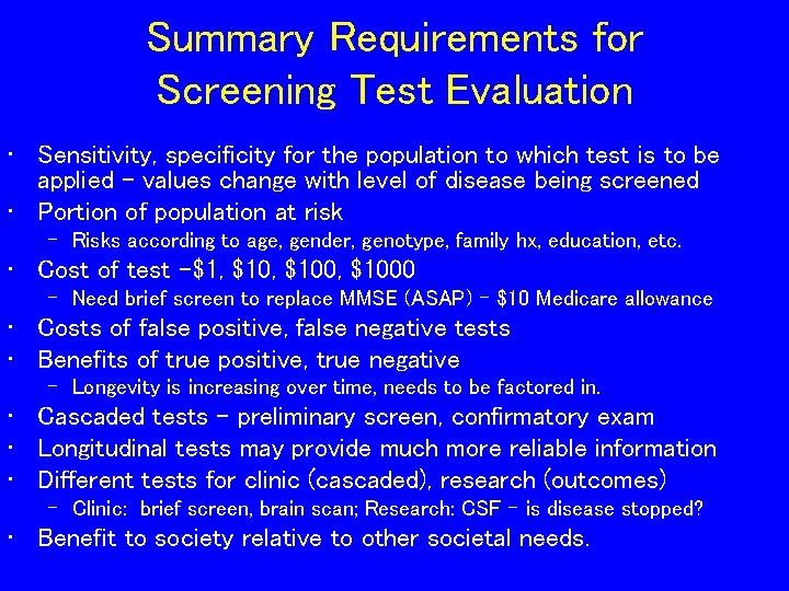 Summary Requirements for Screening Test Evaluation • Sensitivity, specificity for the population to which Summary Requirements for Screening Test Evaluation • Sensitivity, specificity for the population to which