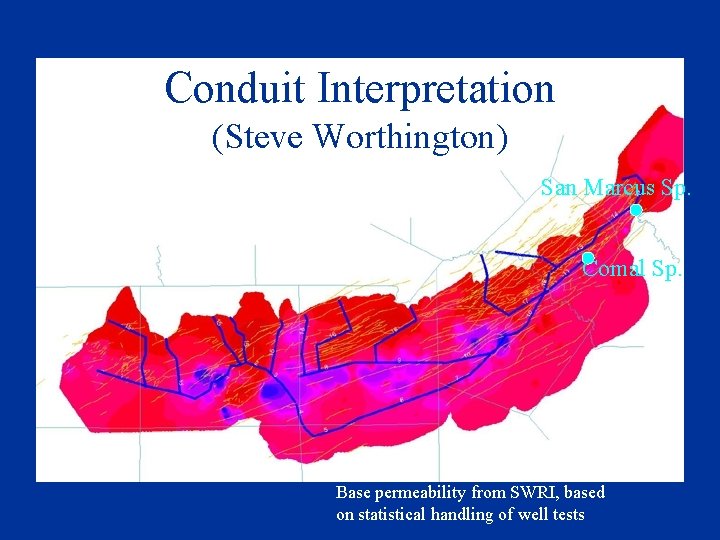 Conduit Interpretation (Steve Worthington) San Marcus Sp. Comal Sp. Base permeability from SWRI, based