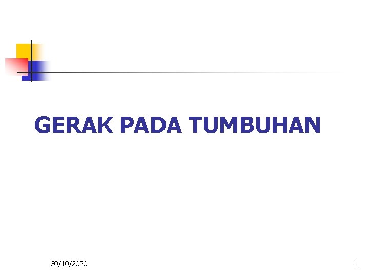 GERAK PADA TUMBUHAN 30/10/2020 1 