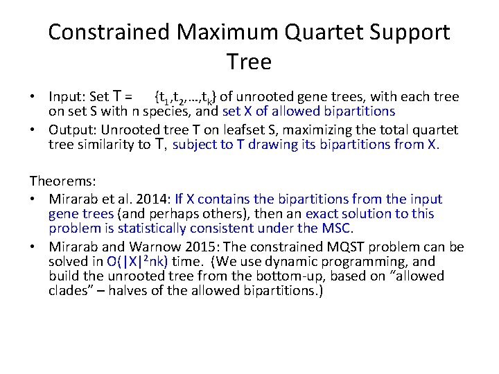 Constrained Maximum Quartet Support Tree • Input: Set T = {t 1, t 2,