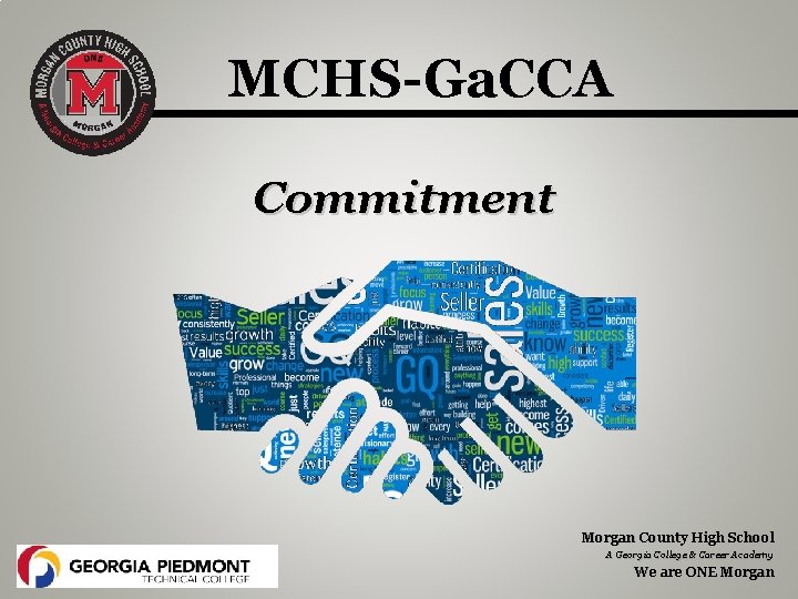 MCHS-Ga. CCA Commitment Morgan County High School A Georgia College & Career Academy We