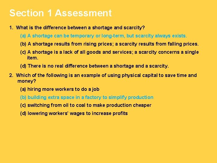 Section 1 Assessment 1. What is the difference between a shortage and scarcity? (a)