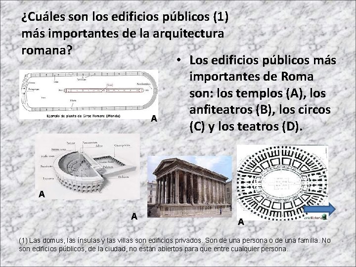 ¿Cuáles son los edificios públicos (1) más importantes de la arquitectura romana? • Los