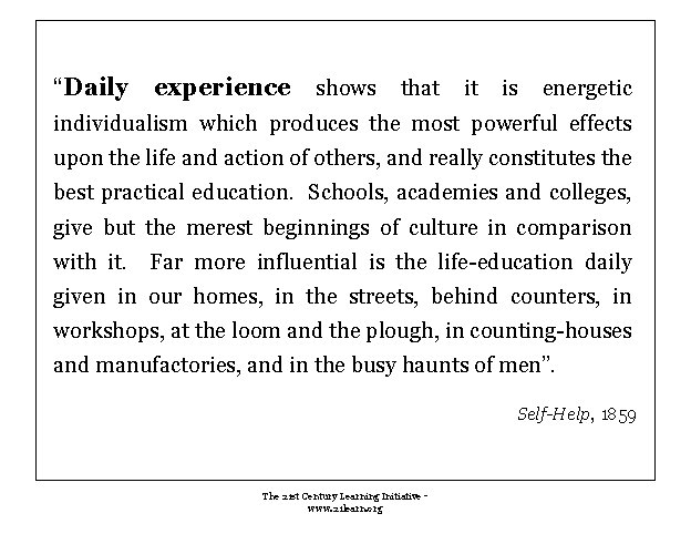 “Daily experience shows that it is energetic individualism which produces the most powerful effects “Daily experience shows that it is energetic individualism which produces the most powerful effects