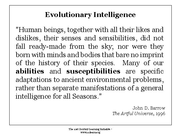 Evolutionary Intelligence "Human beings, together with all their likes and dislikes, their senses and Evolutionary Intelligence "Human beings, together with all their likes and dislikes, their senses and