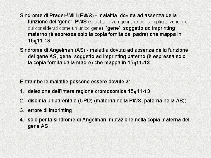 Sindrome di Prader-Willi (PWS) - malattia dovuta ad assenza della funzione del ‘gene’ PWS