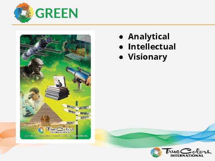 GREEN ● Analytical ● Intellectual ● Visionary 