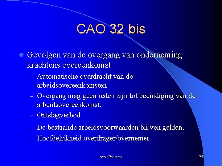 CAO 32 bis l Gevolgen van de overgang van onderneming krachtens overeenkomst – Automatische