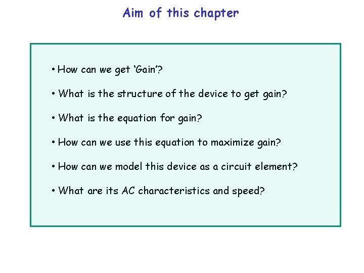 Aim of this chapter • How can we get ‘Gain’? • What is the