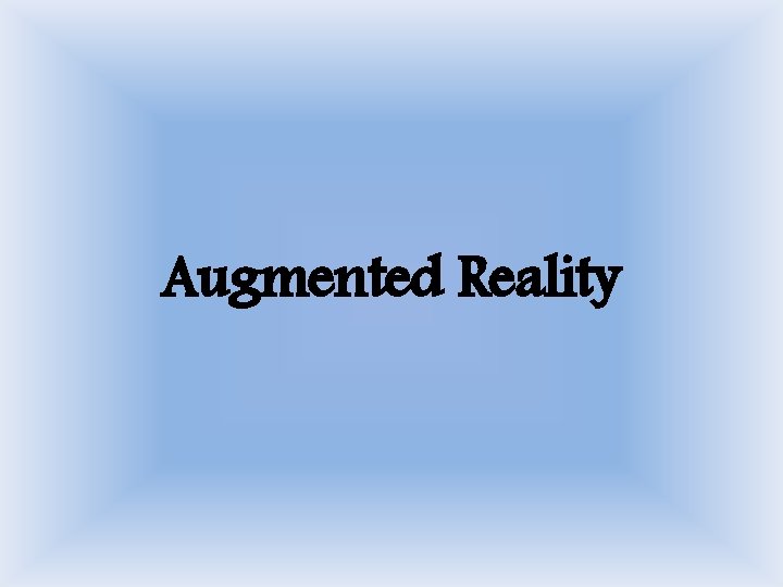 Augmented Reality 