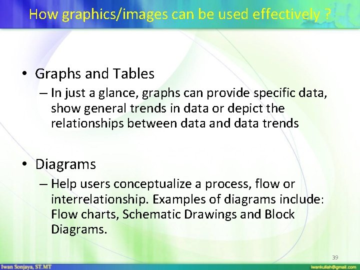 How graphics/images can be used effectively ? • Graphs and Tables – In just