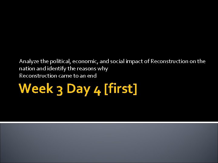 Analyze the political, economic, and social impact of Reconstruction on the nation and identify