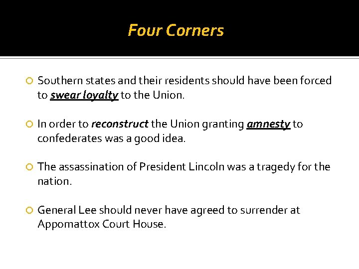 Four Corners Southern states and their residents should have been forced to swear loyalty