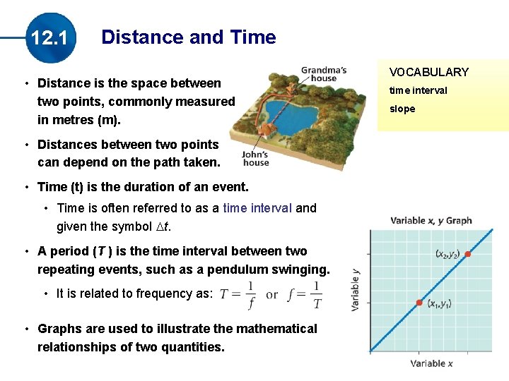 12. 1 Distance and Time • Distance is the space between two points, commonly