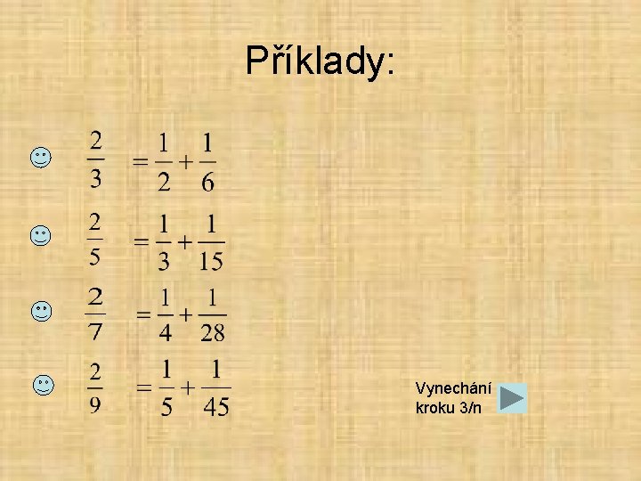 Příklady: Vynechání kroku 3/n 