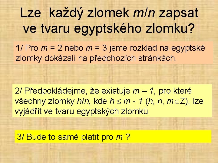 Lze každý zlomek m/n zapsat ve tvaru egyptského zlomku? 1/ Pro m = 2