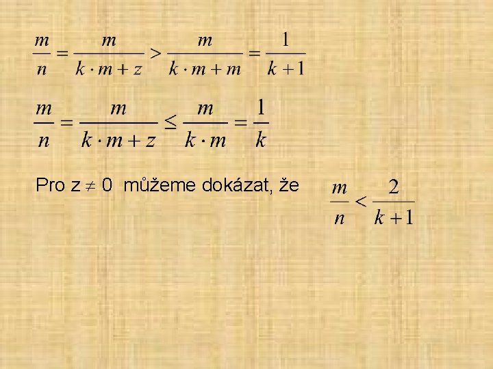 Pro z 0 můžeme dokázat, že 