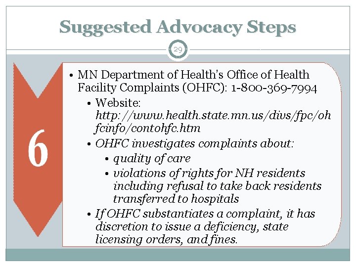 Suggested Advocacy Steps 29 • MN Department of Health’s Office of Health Facility Complaints