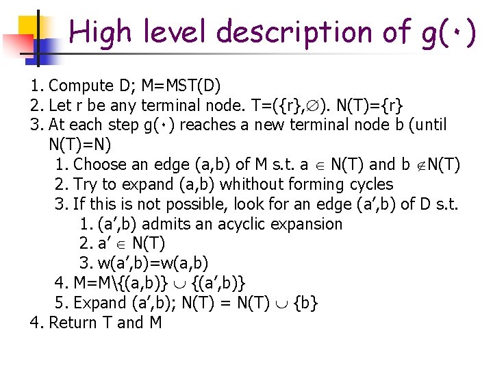 High level description of g(٠) 1. Compute D; M=MST(D) 2. Let r be any