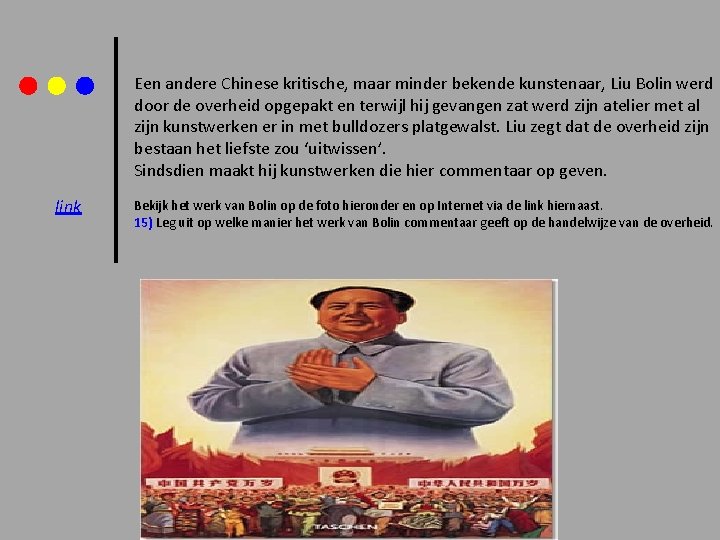 Een andere Chinese kritische, maar minder bekende kunstenaar, Liu Bolin werd door de overheid