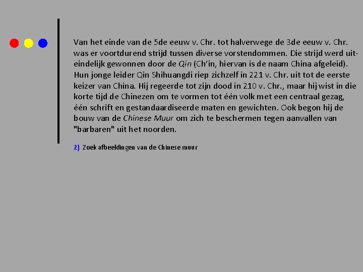 Van het einde van de 5 de eeuw v. Chr. tot halverwege de 3