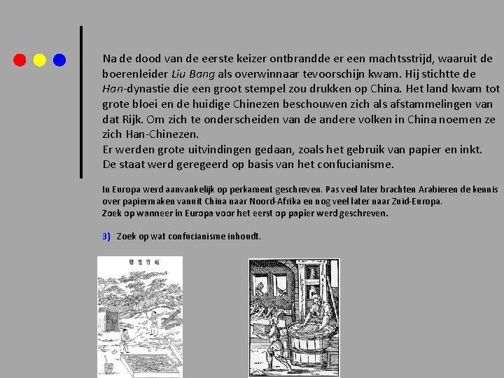 Na de dood van de eerste keizer ontbrandde er een machtsstrijd, waaruit de boerenleider