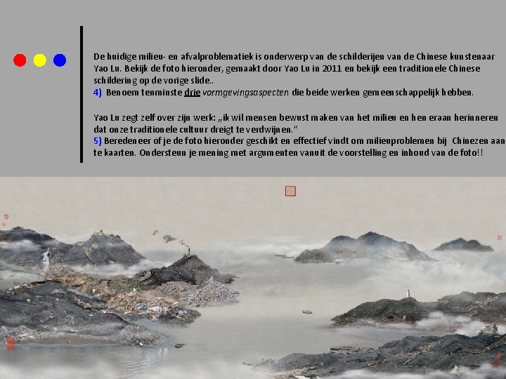 De huidige milieu- en afvalproblematiek is onderwerp van de schilderijen van de Chinese kunstenaar