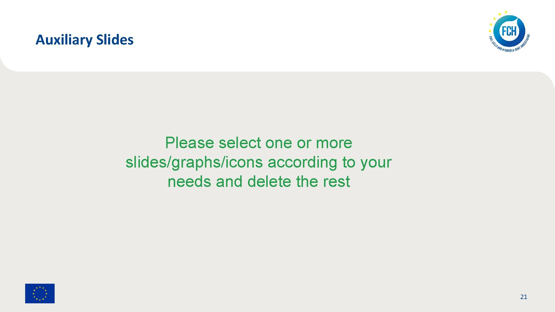 Auxiliary Slides Please select one or more slides/graphs/icons according to your needs and delete