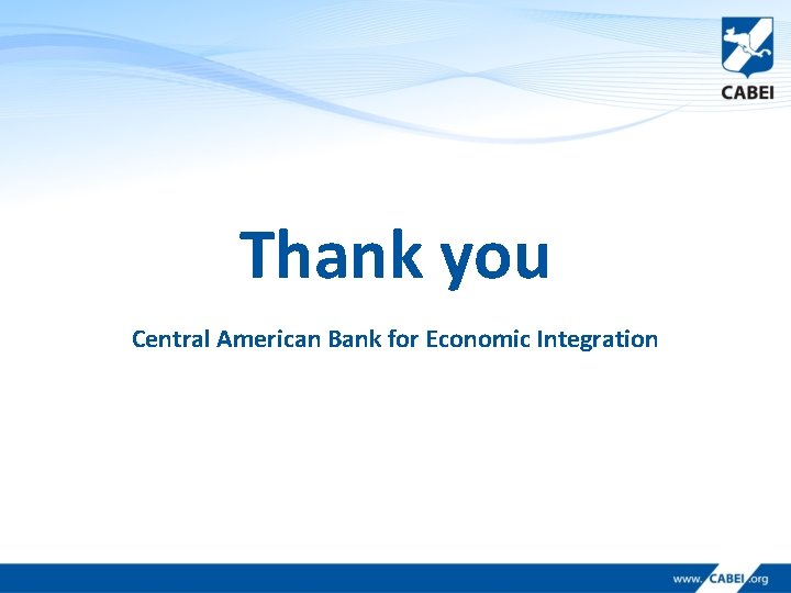 Thank you Central American Bank for Economic Integration 