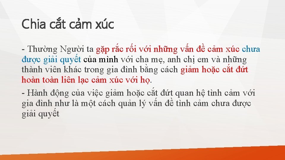 Chia cắt cảm xúc - Thường Người ta gặp rắc rối với những vấn