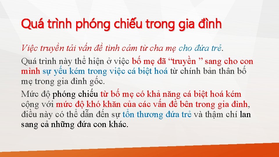 Quá trình phóng chiếu trong gia đình Việc truyền tải vấn đề tình cảm