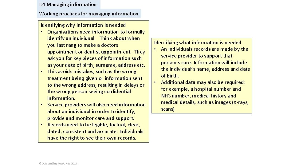 D 4 Managing information Working practices for managing information Identifying why information is needed