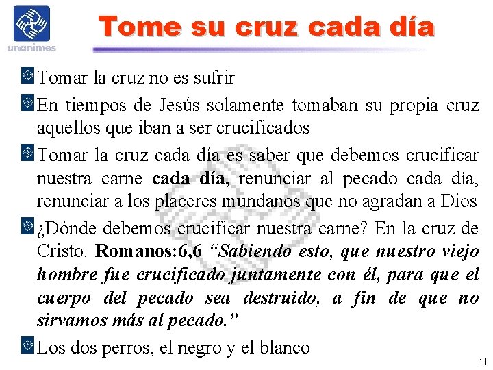 Tome su cruz cada día Tomar la cruz no es sufrir En tiempos de