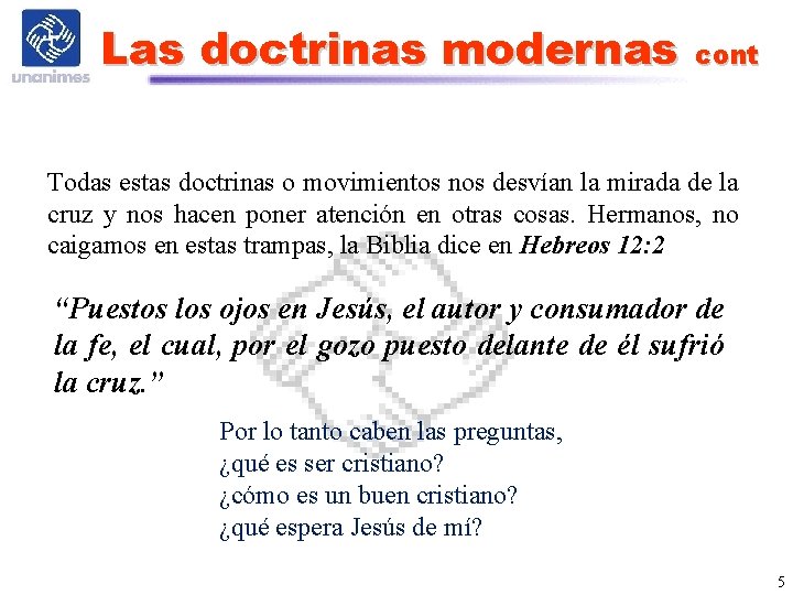 Las doctrinas modernas cont Todas estas doctrinas o movimientos nos desvían la mirada de