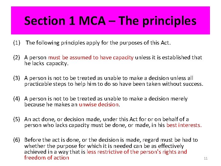 Section 1 MCA – The principles (1) The following principles apply for the purposes