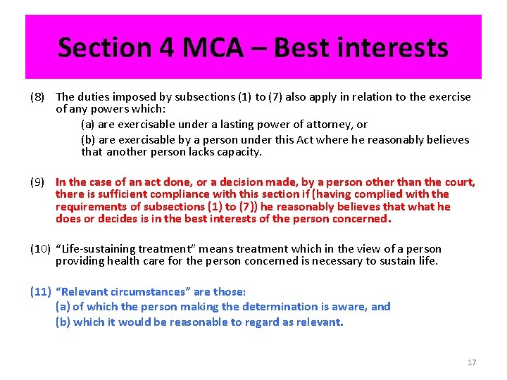 Section 4 MCA – Best interests (8) The duties imposed by subsections (1) to