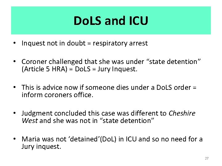 Do. LS and ICU • Inquest not in doubt = respiratory arrest • Coroner