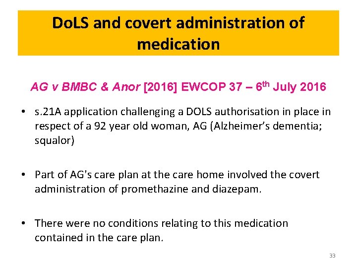 Do. LS and covert administration of medication AG v BMBC & Anor [2016] EWCOP