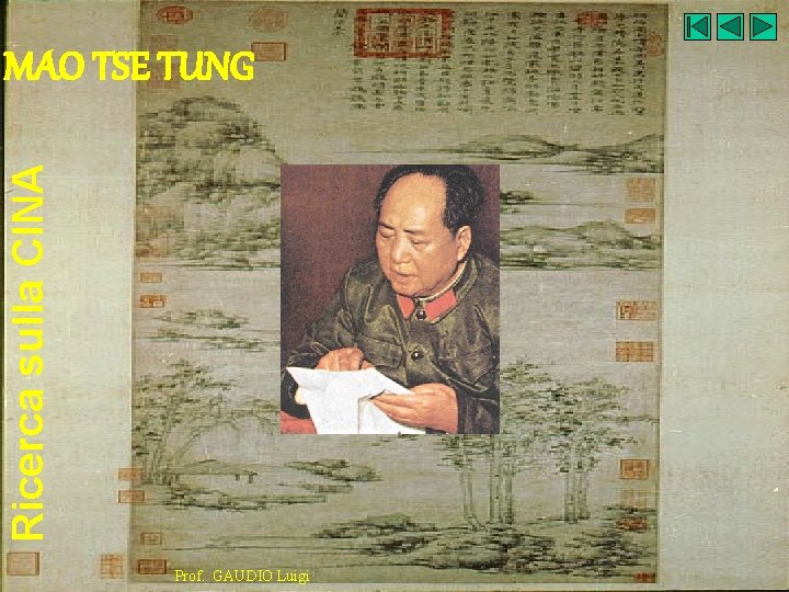 Ricerca sulla CINA MAO TSE TUNG Prof. GAUDIO Luigi 